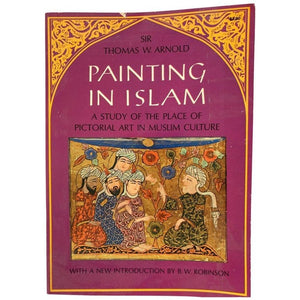Painting in Islam by Sir Thomas W. Arnold, Book 1965