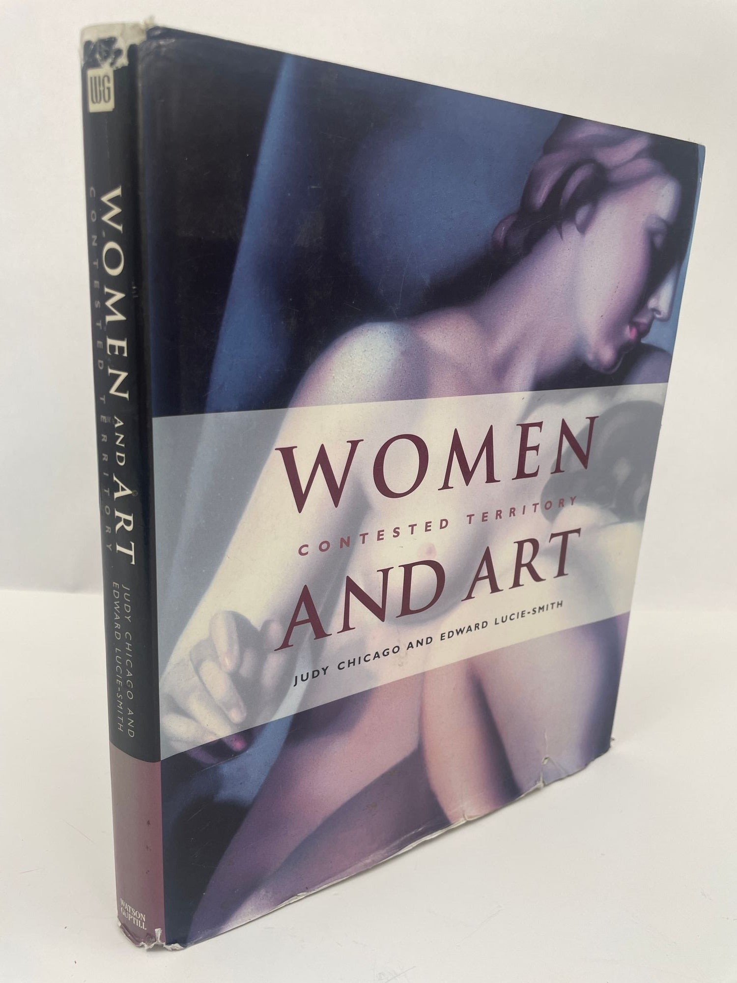 Women And Art Contested Territory by Judy Chicago 1st Ed 1999 Hardcover Book