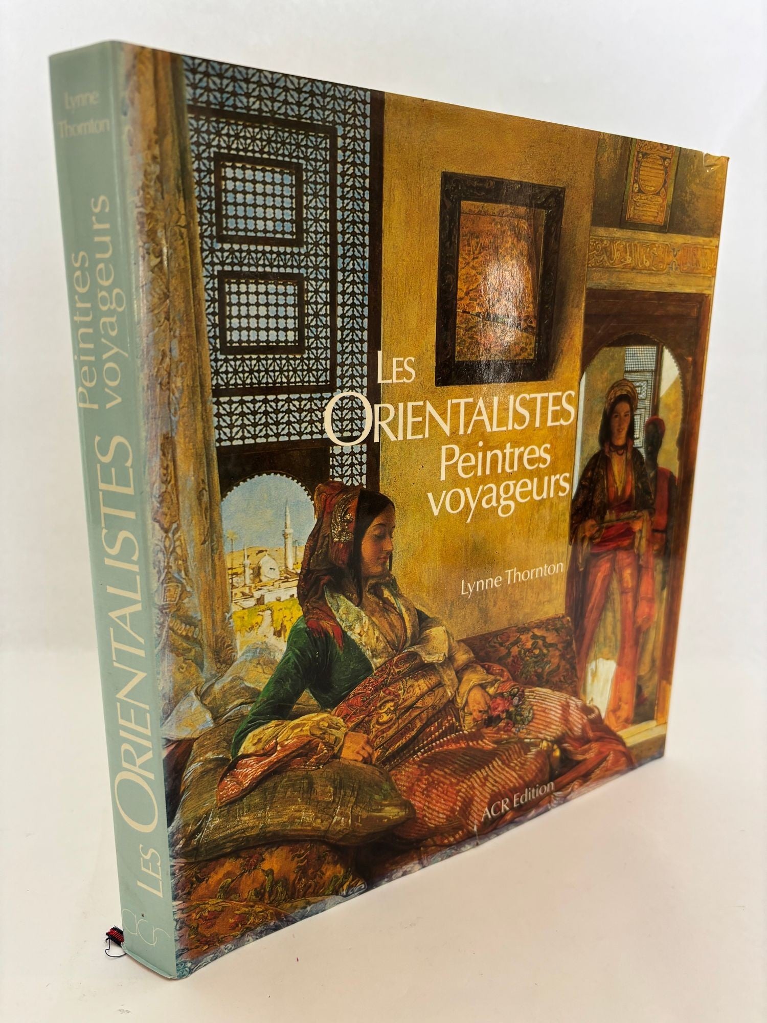 Les Orientalistes Peintres voyageurs The Orientalists Travelling Painters French