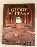 The Glory of the Sultans Islamic Architecture in India Hardcover 2009