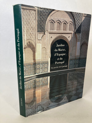 Garden of Morocco, Spain and Portugal Hardcover Book French Ed.