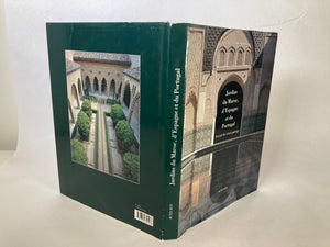 Garden of Morocco, Spain and Portugal Hardcover Book French Ed.