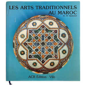 Les Arts Traditionnels au Maroc by Dr. M. Sijelmassi, Hardcover Book in French