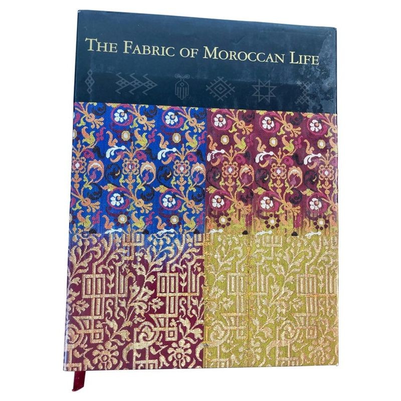 The Fabric of Moroccan Life Book by Ivo Grammet and Niloo Imami Paydar