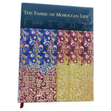 The Fabric of Moroccan Life Book by Ivo Grammet and Niloo Imami Paydar