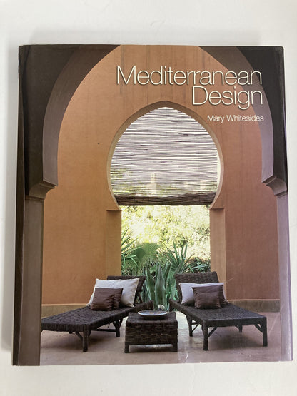 Mediterranean Design Book by Mary Whitesides 1st Edition, 2006