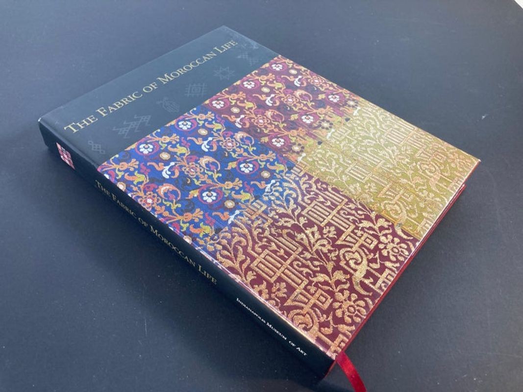 The Fabric of Moroccan Life Book by Ivo Grammet and Niloo Imami Paydar