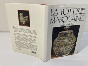 The Moroccan Pottery La Poterie Marocaine by André Boukobza French Edition Hardcover Book 1974
