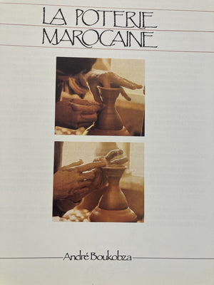 The Moroccan Pottery La Poterie Marocaine by André Boukobza French Edition Hardcover Book 1974